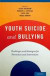 Youth Suicide and Bullying -- Bok 9780199950706