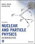 Nuclear and Particle Physics -- Bok 9781119344629