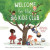 Welcome to the Big Kids Club -- Bok 9780593350737