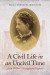 A Civil Life in an Uncivil Time -- Bok 9781640123113
