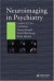 Neuroimaging in Psychiatry -- Bok 9781841842295
