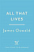 All That Lives -- Bok 9781472276254