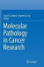 Molecular Pathology in Cancer Research -- Bok 9781493982585