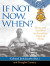 If Not Now, When? -- Bok 9781101207857