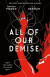 All Of Our Demise -- Bok 9781250789365