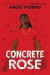 Concrete Rose -- Bok 9780063056534