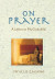 On Prayer -- Bok 9780764866791