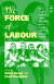The Force of Labour -- Bok 9781859730232
