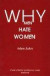 Why Men Hate Women -- Bok 9781853431951