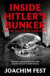 Inside Hitler's Bunker -- Bok 9781447218609