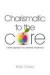 Charismatic to the Core -- Bok 9781909116481