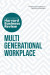 Multigenerational Workplace: The Insights You Need from Harvard Business Review -- Bok 9781647825010