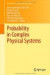 Probability in Complex Physical Systems -- Bok 9783642238109
