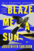 Blaze Me A Sun -- Bok 9780593449356