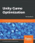 Unity Game Optimization -- Bok 9781838556518