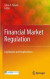 Financial Market Regulation -- Bok 9781441966377