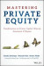 Mastering Private Equity -- Bok 9781119327943