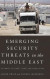 Emerging Security Threats in the Middle East -- Bok 9781442247635
