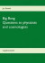 Big Bang - Questions to physicists and cosmologists -- Bok 9789175693064