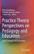 Practice Theory Perspectives on Pedagogy and Education -- Bok 9789811031281