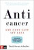 Anticancer : ett nytt sätt att leva -- Bok 9789127130043
