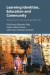 Learning Identities, Education and Community -- Bok 9781107046955