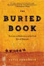The Buried Book: The Loss and Rediscovery of the Great Epic of Gilgamesh -- Bok 9780805087253
