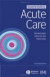Essential Guide to Acute Care -- Bok 9781405139724