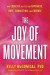 The Joy Of Movement -- Bok 9780525534105