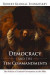 Democracy and the Ten Commandments -- Bok 9781498290111