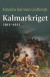 Kalmarkriget 1611-1613 -- Bok 9789177898337