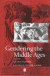 Gendering the Middle Ages -- Bok 9780631226512