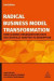 Radical Business Model Transformation -- Bok 9781789661972
