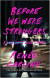Before We Were Strangers -- Bok 9781668025895