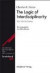 The Logic of Interdisciplinarity. 'The Monist'-Series -- Bok 9783050044101