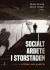 Socialt arbete i storstaden : villkor och praktik -- Bok 9789147113392