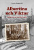 Albertina och Viktor : Emigranterna som återvände -- Bok 9789188435514