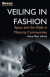 Veiling in Fashion -- Bok 9781350175358