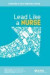 Lead Like a Nurse -- Bok 9781947800250