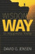 Wisdom's Way to Happiness Today -- Bok 9780578933023