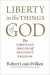 Liberty in the Things of God -- Bok 9780300245493