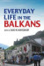 Everyday Life in the Balkans -- Bok 9780253038197
