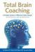 Total Brain Coaching -- Bok 9780999055878