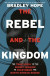 Rebel And The Kingdom -- Bok 9780593240656