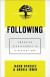Following (Pastoring for Life: Theological Wisdom for Ministering Well) -- Bok 9781493430666