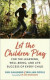 Let the Children Play -- Bok 9780192894168