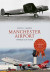 Manchester Airport Through Time -- Bok 9781445663913