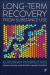 Long-Term Recovery from Substance Use -- Bok 9781447358169