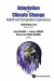 Adaptation To Climate Change: Asean And Comparative Experiences -- Bok 9789814689755