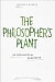 The Philosopher's Plant -- Bok 9780231169028